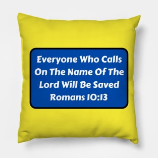 Bible Verse Romans 10:13 Pillow