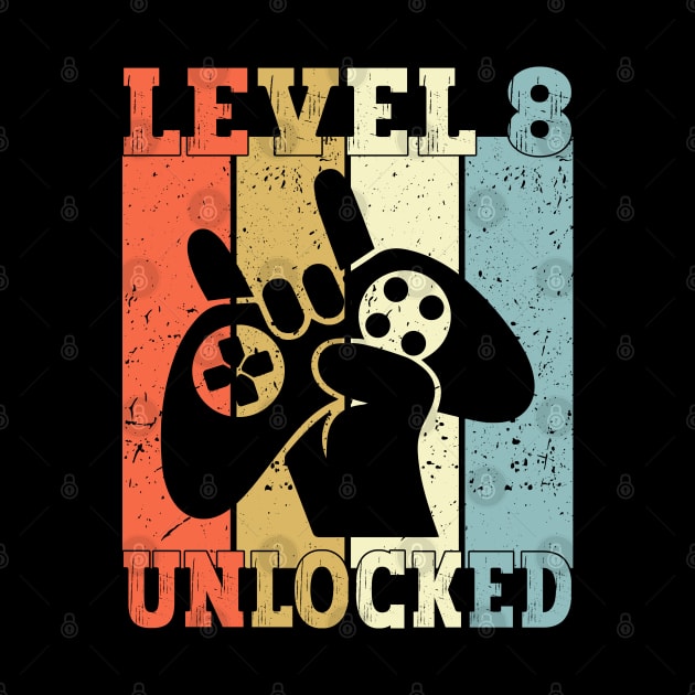 Level 8 Unlocked Video Gamer 8 Years Old 8th Birthday Level Unlocked by Charaf Eddine