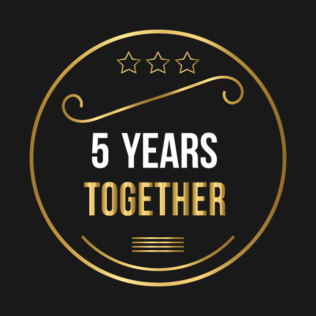 5 Years Together by AnjPrint
