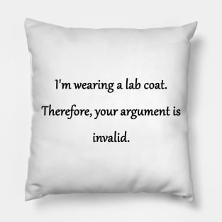 Funny "I'm Wearing a Lab Coat" Joke Pillow