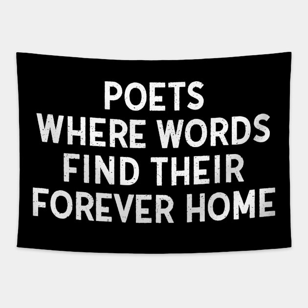 Poets Where Words Find Their Forever Home Tapestry by trendynoize