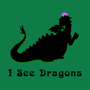 I see Dragons T-Shirt