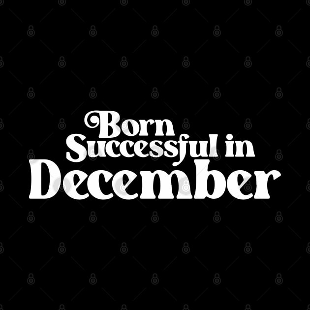 Born Successful in December (2) - Birth Month - Birthday by Vector-Artist