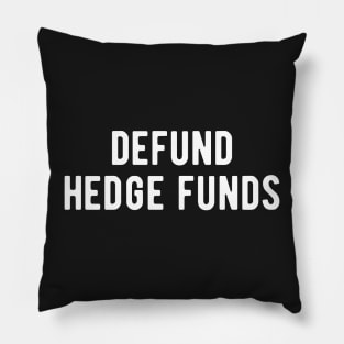 Defund Hedge Funds Pillow