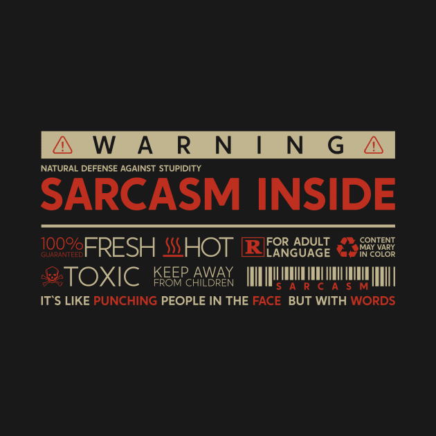 Sarcasm Inside by TigerHawk