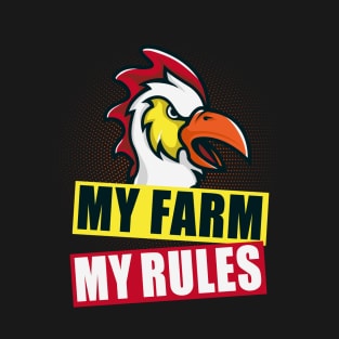 My farm, my rules T-Shirt