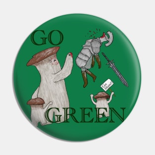 Go Green. or else... Pin