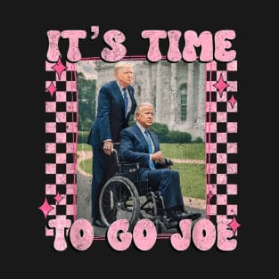 It's Time To Go Joe Shirt Funny Trump 2024 T-Shirt