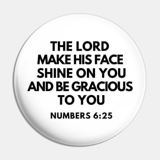 Numbers 6-25 Lord Make His Face Shine on You Pin