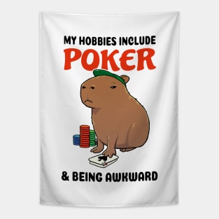 My hobbies include Poker and being awkward Capybara Tapestry