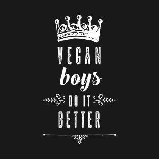 Vegan Boys Do It Better Gift T-Shirt