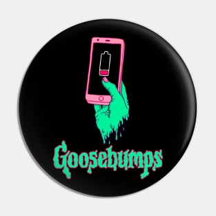 Goosebumps in the Z generation , no battery and phone addiction Pin