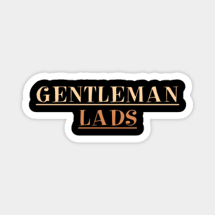 Gentleman lads 80s retro aesthetic Magnet