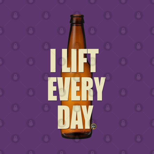 I lift everyday by BrewWears