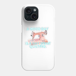 Quilt Wit — A Good Day Phone Case