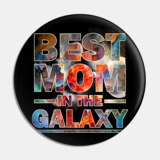 best mom in the galaxy Pin