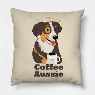 AUSSIE DOG COFFEE QUOTE Pillow