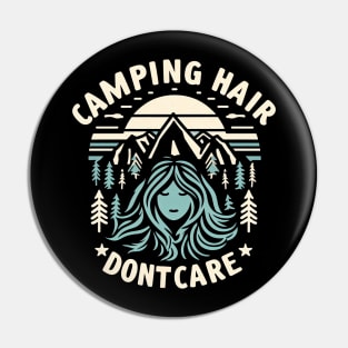 "Camping Hair Don't Care" Camping Pin