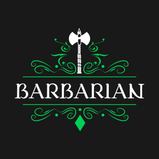 Barbarian Character Class Tabletop RPG - Role-playing Series T-Shirt