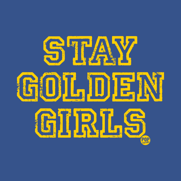 STAY GOLDEN GIRLS by toddgoldmanart