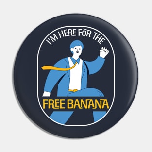 Business Runs on Bananas Pin