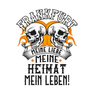 Frankfurt Liebe Heimat Frankfurter Sprüche T-Shirt