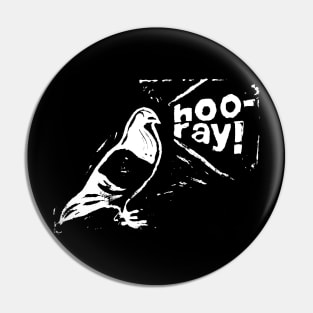 Hooray Pigeon Pin