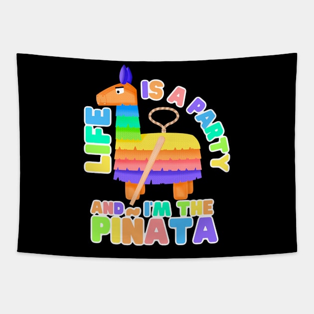 Life's a party and I'm the Piñata Tapestry by GiveMeThatPencil