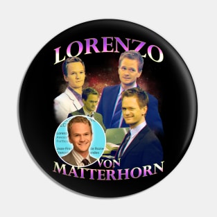 Lorenzo Von Matterhorn Bootleg Pin