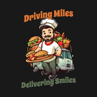 Driving Miles, Delivering Smiles T-Shirt