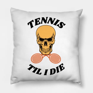 US Open Tennis Til I Die Pillow