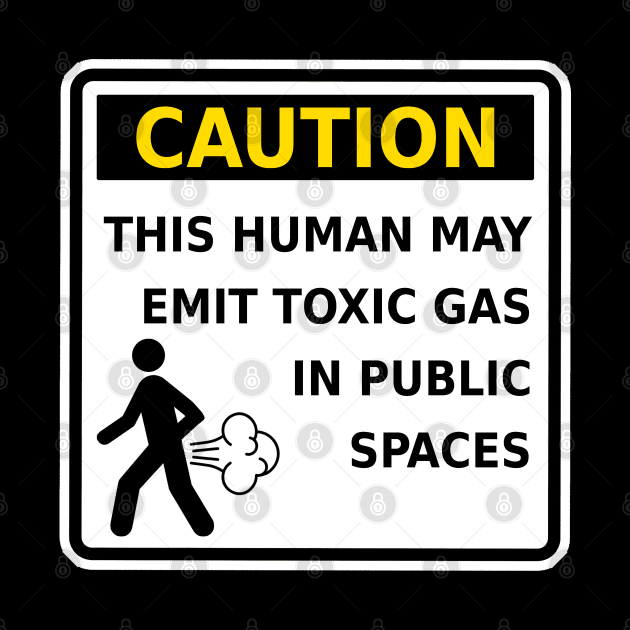 Funny Fart Caution This Human May Emit Toxic Gas Gag Gift by ExplOregon