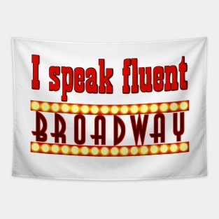 I speak fluent broadway Tapestry