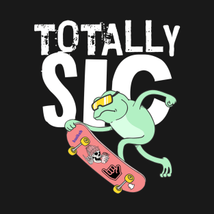 Frog On Skateboard Totally Sic T-Shirt