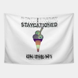 Funny Staycation T Shirt Tapestry