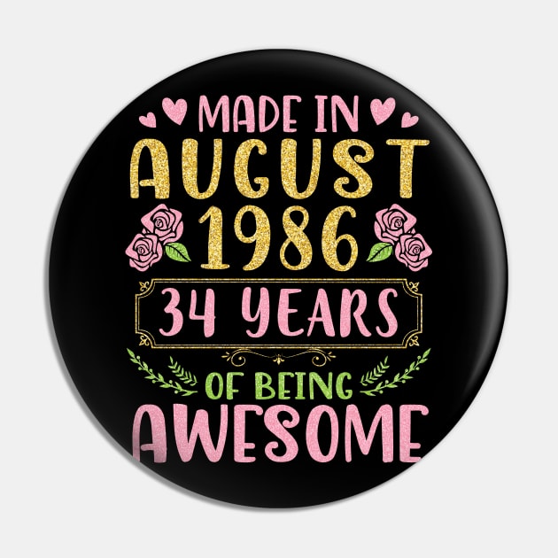 Made In August 1986 Happy Birthday 34 Years Of Being Awesome To Nana Mommy Aunt Sister Wife Daughter Pin by bakhanh123