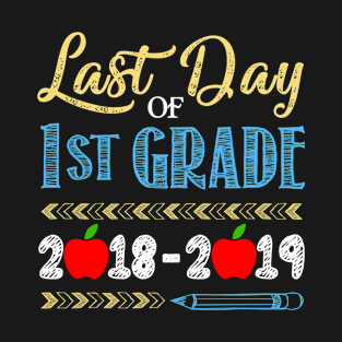 School Students Idea for Last Day Of 1st Grade 2018-2019 T-Shirt