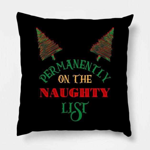 Permanently on the naughty list Pillow by Blue Butterfly Designs 