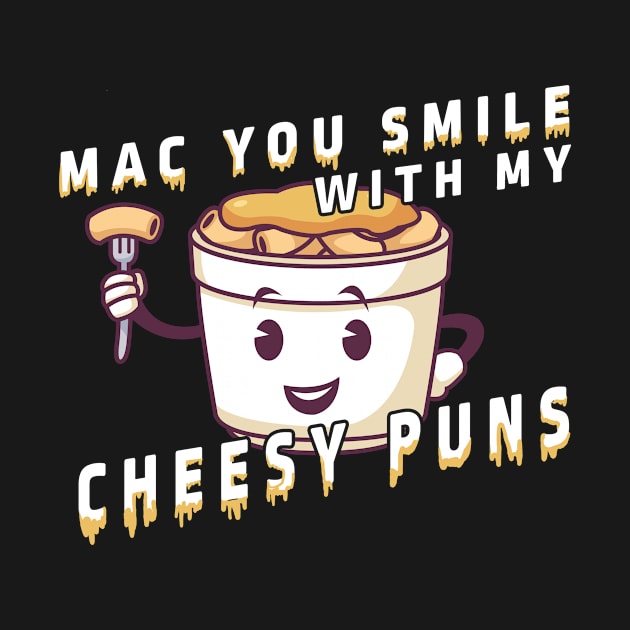 FUNNY MAC N Cheese Pun by mikkashirts