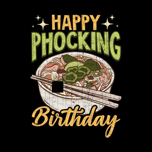 Happy Phocking Birthday Funny Pho Pun Distressed by theperfectpresents