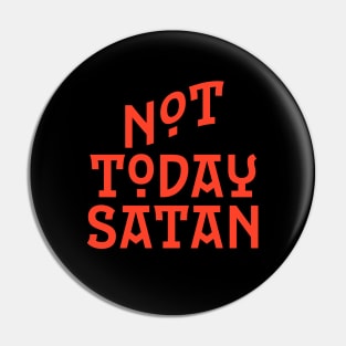 Not Today Satan Perfect Quote During Pandemic Pin