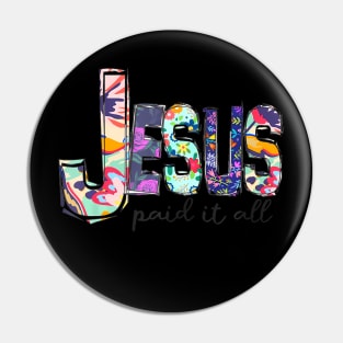 Jesus Paid It All Cross Christ For Christian Men Women Kid Pin