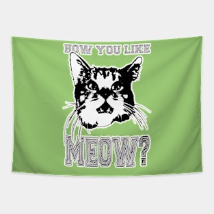 HOW YOU LIKE MEOW/ Tapestry