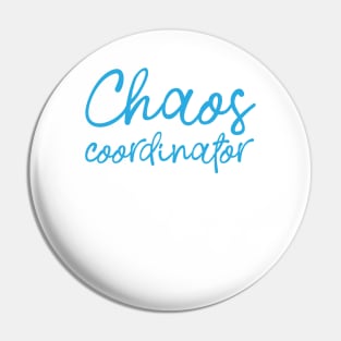 Chaos Coordinator | Funny Mom Shirts, Funny Dad Shirts Pin