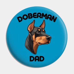 Doberman Dad Funny Gift Dog Breed Pet Lover Puppy Pin