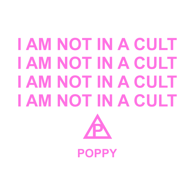 Poppy I'm Not In A Cult by mikevidalart