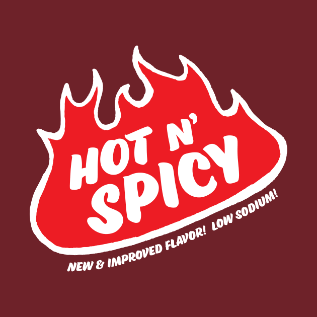 Hot n' Spicy Spicy TShirt TeePublic