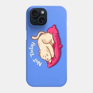 Not Today Cat Phone Case