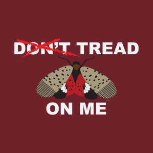 Lantern Fly :Tread On Me T-Shirt