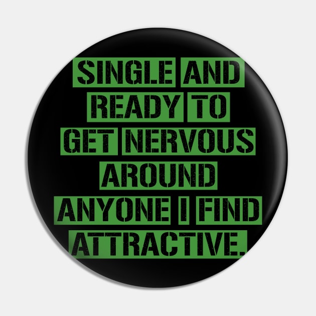 Single And Ready To Get Nervous Around Anyone Find Attractive Pin by MishaHelpfulKit